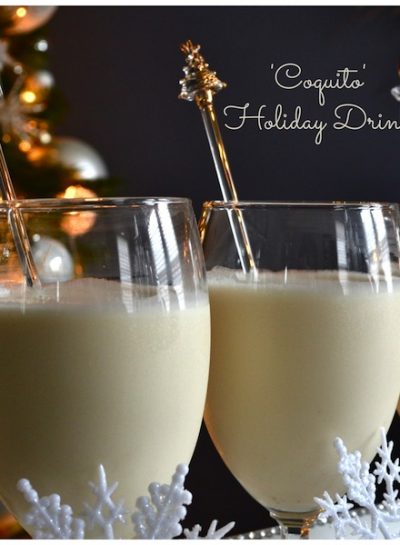 A Holiday Drink Recipe: ‘Coquito’