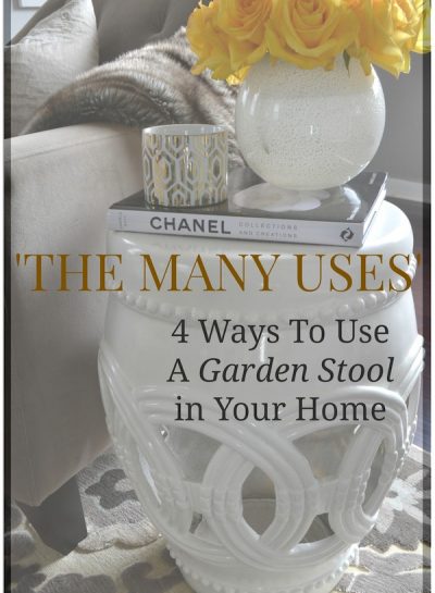 THE MANY USES: 4 Ways To Use A Garden Stool In Your Home