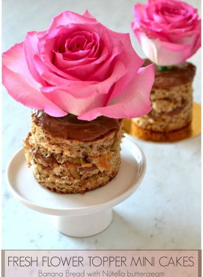 DIY FRESH ROSE MINI CAKE TOPPER & BANANA BREAD WITH NUTELLA BUTTERCREAM