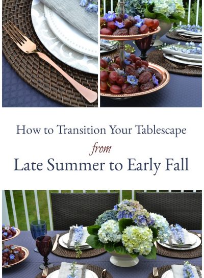 Entertaining: HOW TO TRANSITION YOUR TABLESCAPE FROM LATE SUMMER TO EARLY FALL