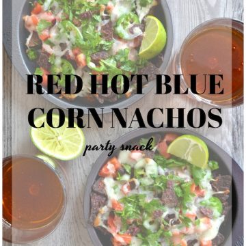 Party Snack Recipe: RED HOT BLUE CORN NACHOS