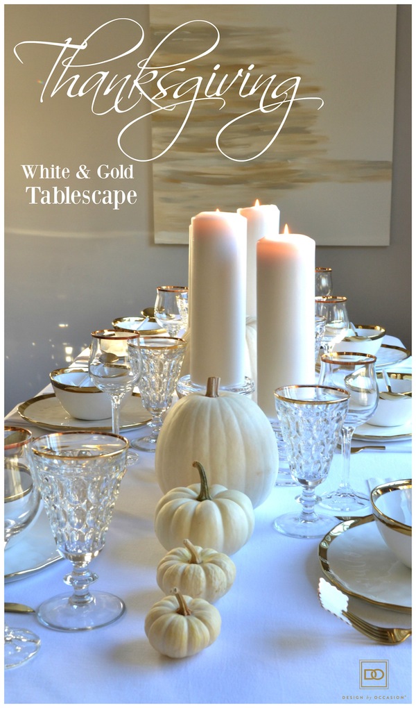 Holiday: AN ELEGANT WHITE & GOLD THANKSGIVING TABLESCAPE