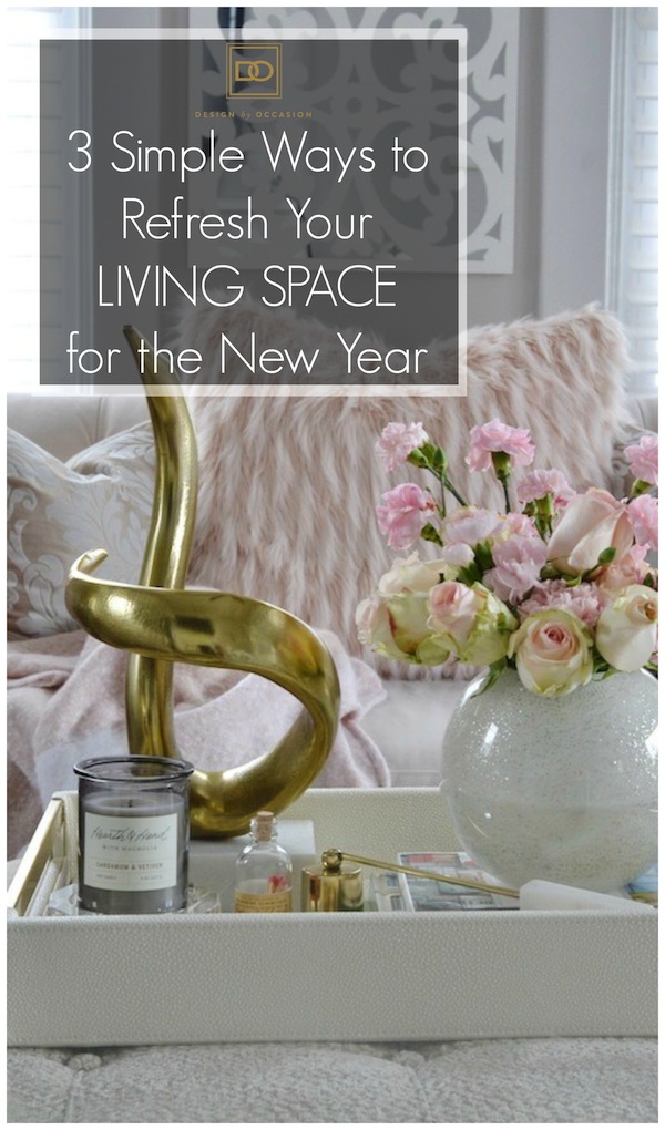 3 SIMPLE WAYS TO REFRESH YOUR HOME FOR THE NEW YEAR