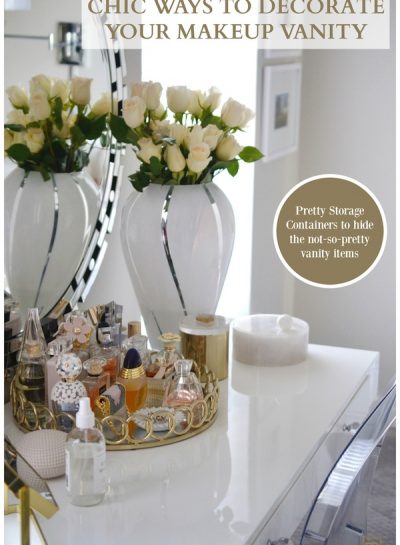 CHIC WAYS TO DECORATE YOUR MAKEUP VANITY