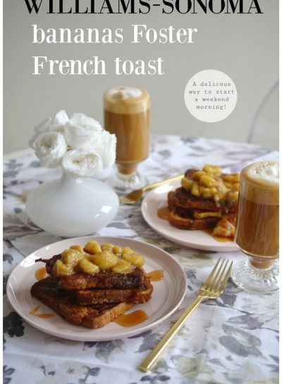 WILLIAMS-SONOMA BANANAS FOSTER FRENCH TOAST RECIPE