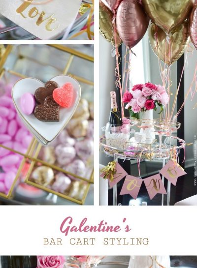 HOW TO DECORATE & STYLE YOUR GALENTINE'S BAR CART