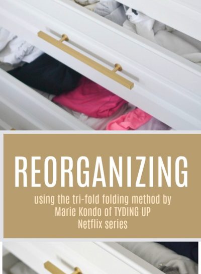 GETTING REORGANIZED: INSPIRED BY NETFLIX TIDYING UP WITH MARIE KONDO