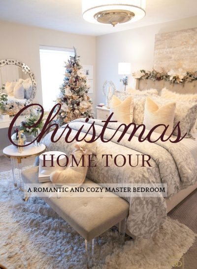 CHRISTMAS HOME TOUR: ‘THE MASTER BEDROOM’